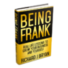 Being Frank - Richard J. Bryan